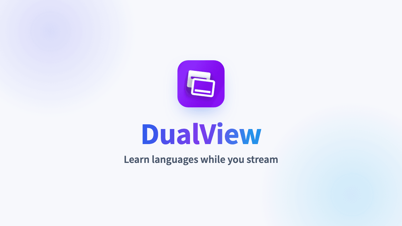 DualView —— 語言學習好夥伴，追劇學語言